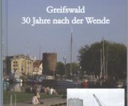 Greifswald 30 Jahre nach der Wende, Bildautoren Eckhard oberdörfer, Peter Binder, Jürgen Rother und Torsten Rütz